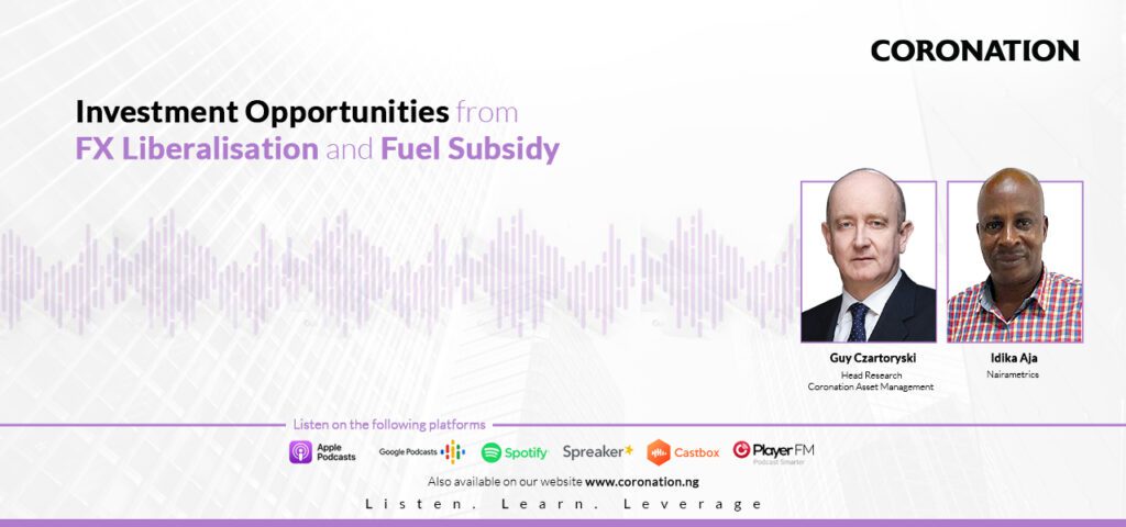 Investment Opportunities from FX Liberalisation and Fuel Subsidy