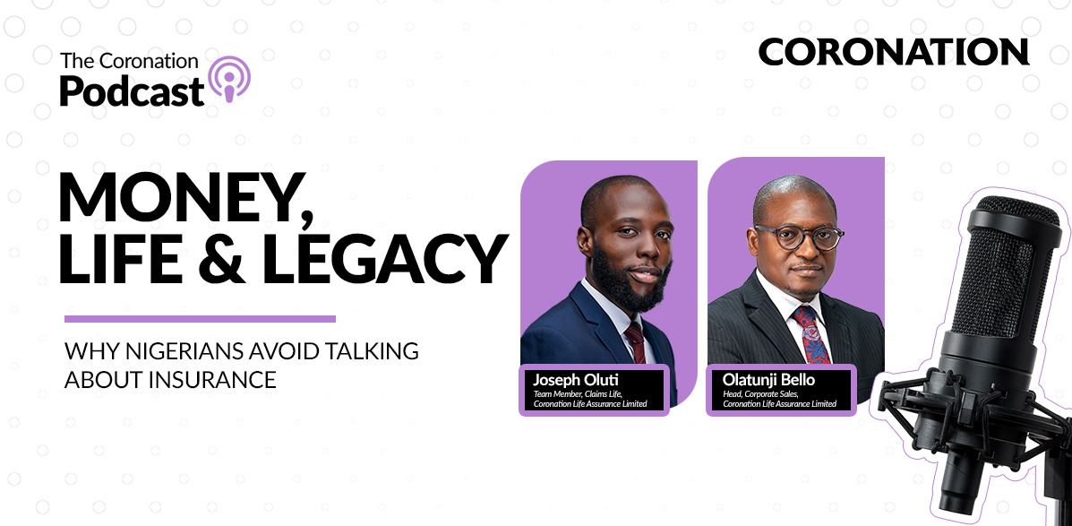 Money, Life & Legacy Why Nigerians Avoid Talking About Insurance