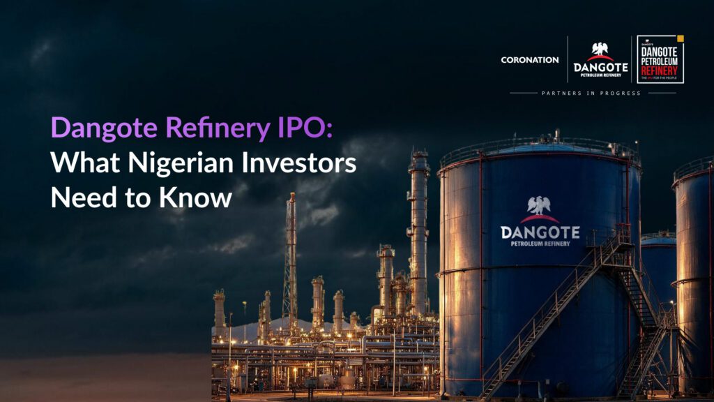 Dangote Refinery IPO: What Nigerian Investors Need to Know